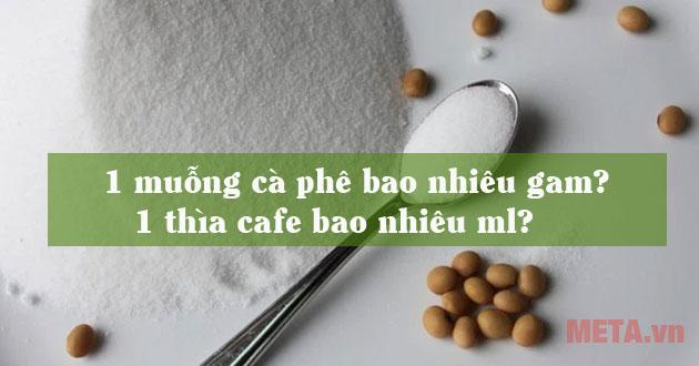 1 muỗng cà phê bao nhiêu gam? 1 thìa cafe bao nhiêu ml?