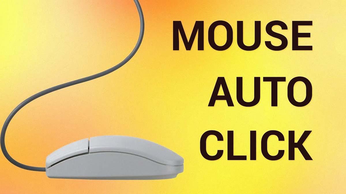 Sử Dụng Auto Click để Tự Động Click Chuột Trên Máy Tính