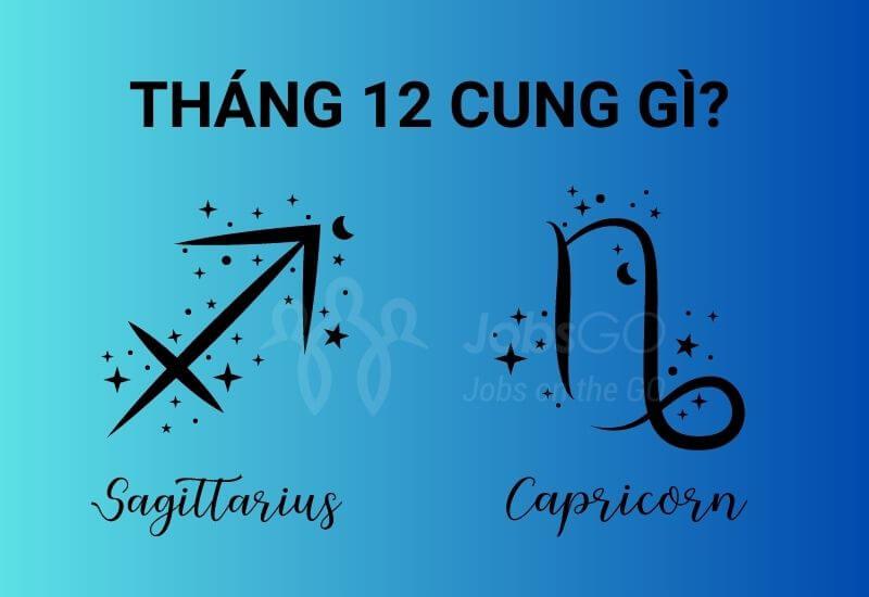 Tháng 12 Cung Gì? Giải Mã Bí Ẩn Về Tính Cách, Sự Nghiệp Và Vận Mệnh