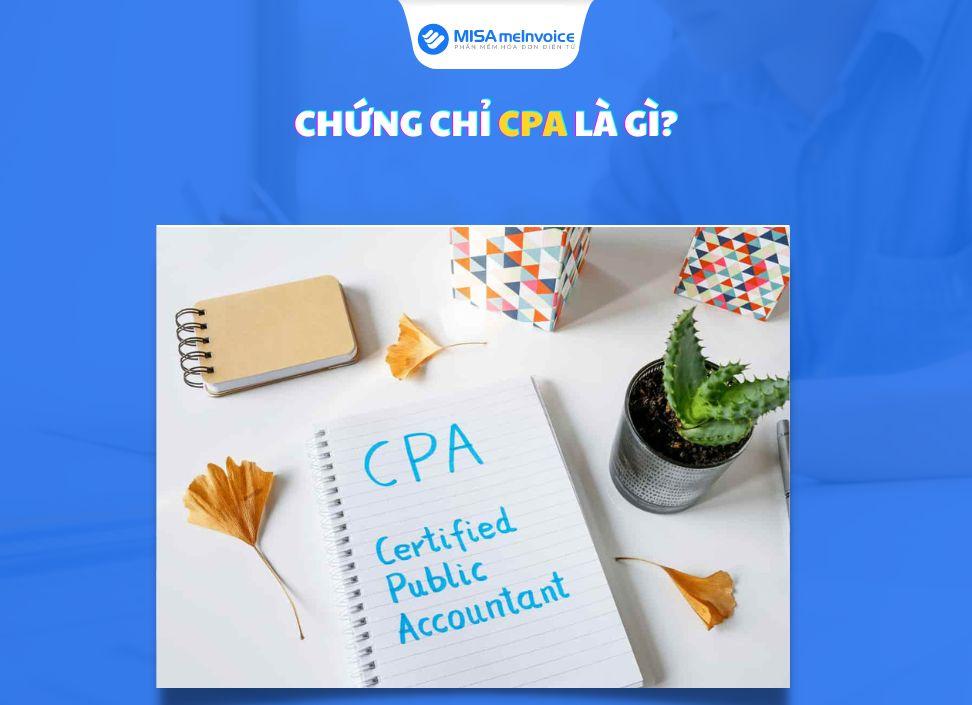 CPA là gì? Học CPA để làm gì? Những điều cần nắm rõ