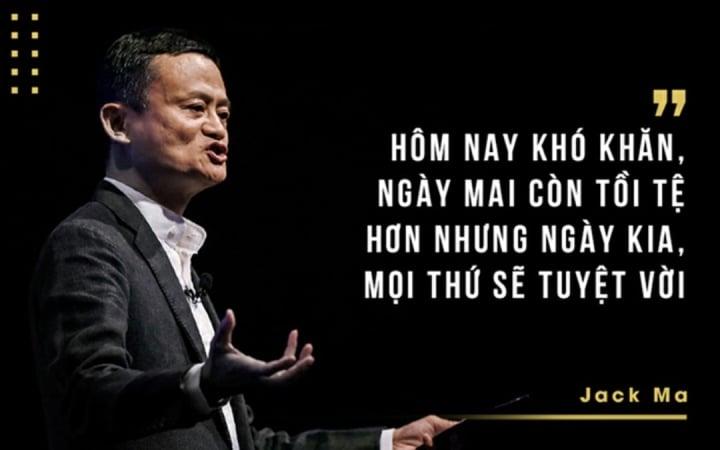 Tổng hợp những câu nói truyền cảm hứng của Jack Ma - 1