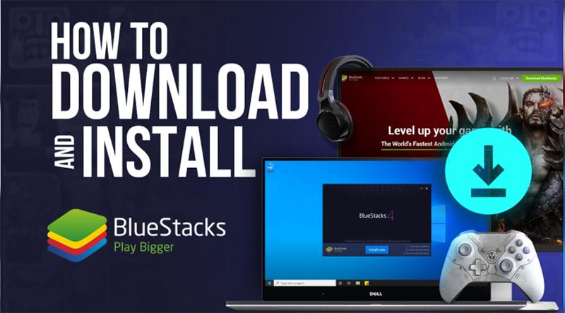 Bluestacks - Phần mềm giả lập, chơi game Android trên PC, máy tính