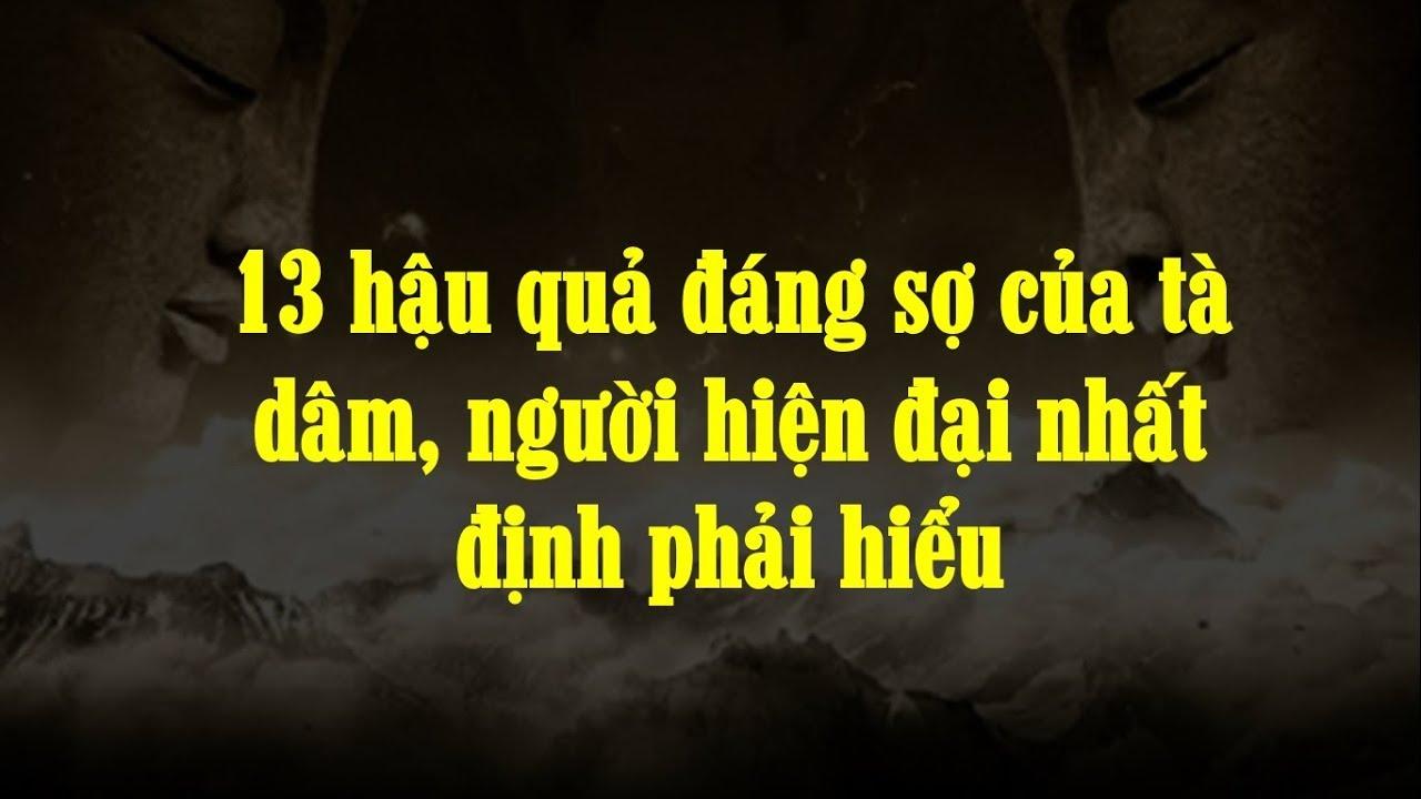 13 Hậu quả đáng sợ của tà dâm, người hiện đại nhất định phải hiểu