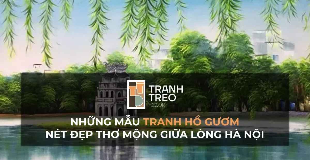 Khám phá vẻ đẹp tranh vẽ hồ gươm đơn giản